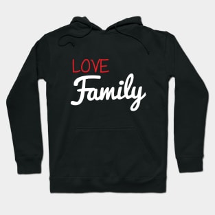 family love Hoodie